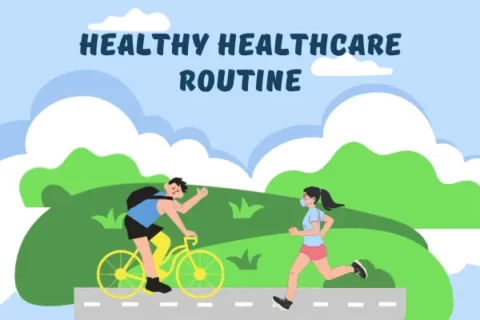 Healthy Healthcare Routine