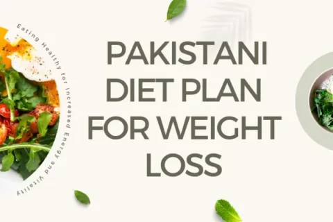 Pakistani Diet Plan for Weight Loss
